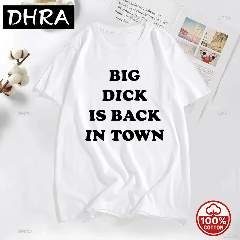 

New style I'M Shy But I Have A Big Dick Back In Town T Shirt Funny Streetwear Men Short Sleeve Tshirt Streetwear Male Clothing
