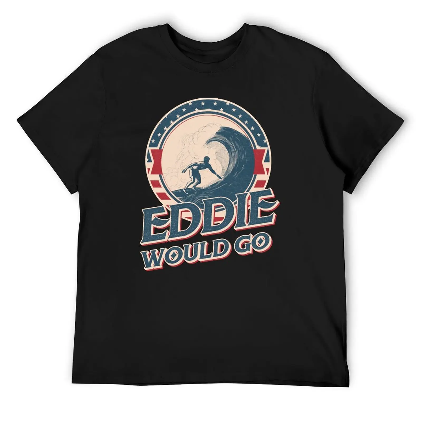 

Eddie Would Go Surfing Legend Surf Aikau vintage T-Shirt customs workout shirts for men