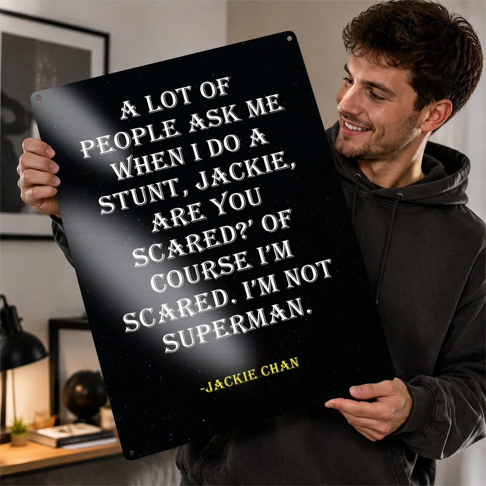 Jackie Chan Quote Personalized 3D Textured Metal Poster Wall Art Vintage Tin Signs for Decor Living Room Interior Decoration