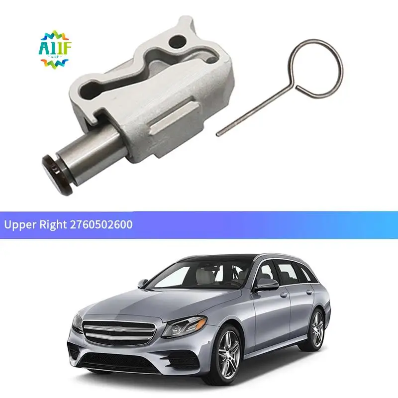

A11F-верхний правый натяжитель цепи ГРМ для Mercedes CLS400 ML350 S550E SL400 SLK350, запасные части для двигателя, аксессуары 2760502600