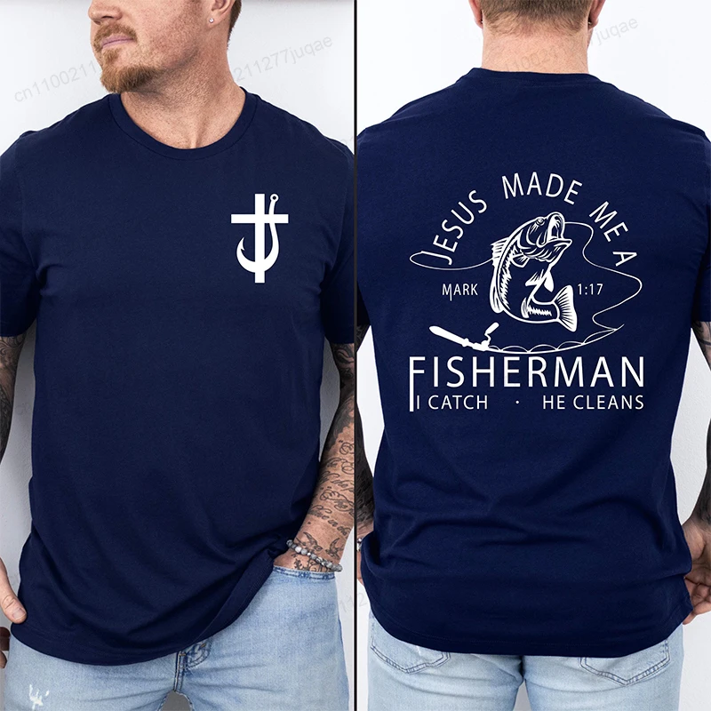 Jesus Made Me A Fisherman T-Shirt Men Christian Faith Graphic Tee O Neck Short Sleeve Casual Tops Religious Belief Streetwear