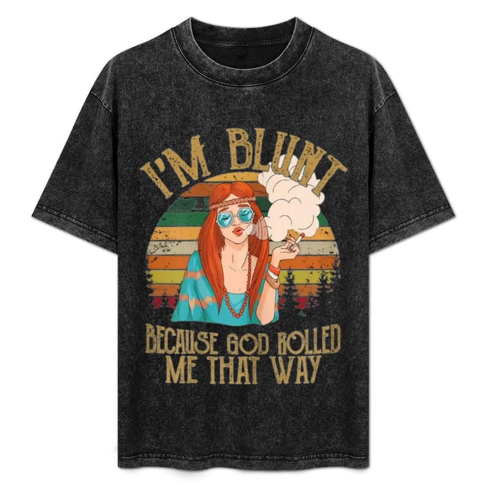 

Im Blunt Because God Rolled Me That Way T-Shirt Basic Short Sleeve Cotton Blend T-Shirt