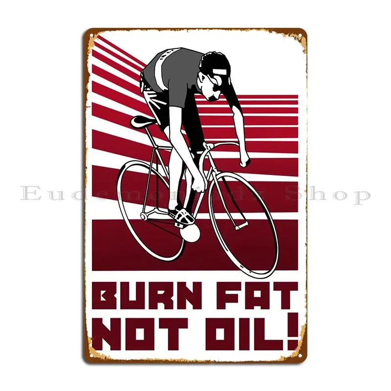 Burn Fat Not Oil Metal Sign Printing Garage Club Wall Decor Plaques Painting Tin Sign Poster