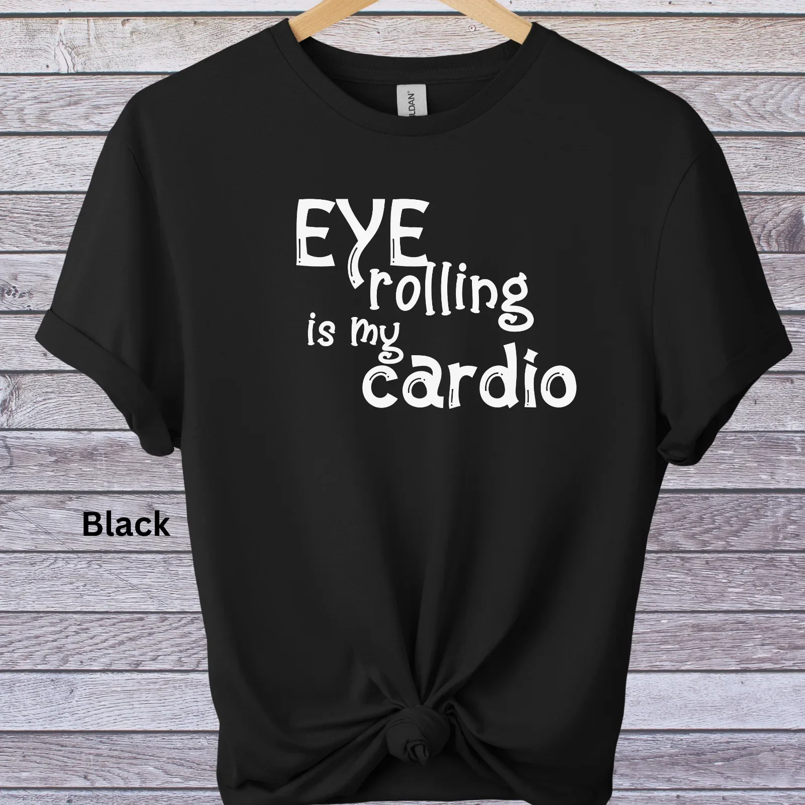 Funny Graphic Print Tshirt  Unisex Novelty Tee- Eye rolling is my cardo