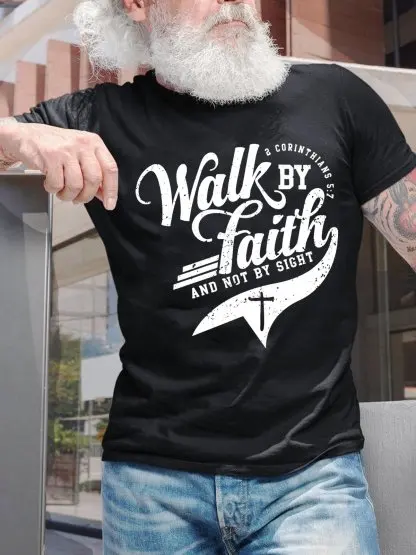 Walk By Faith And Not By Sight Men's T-Shirt