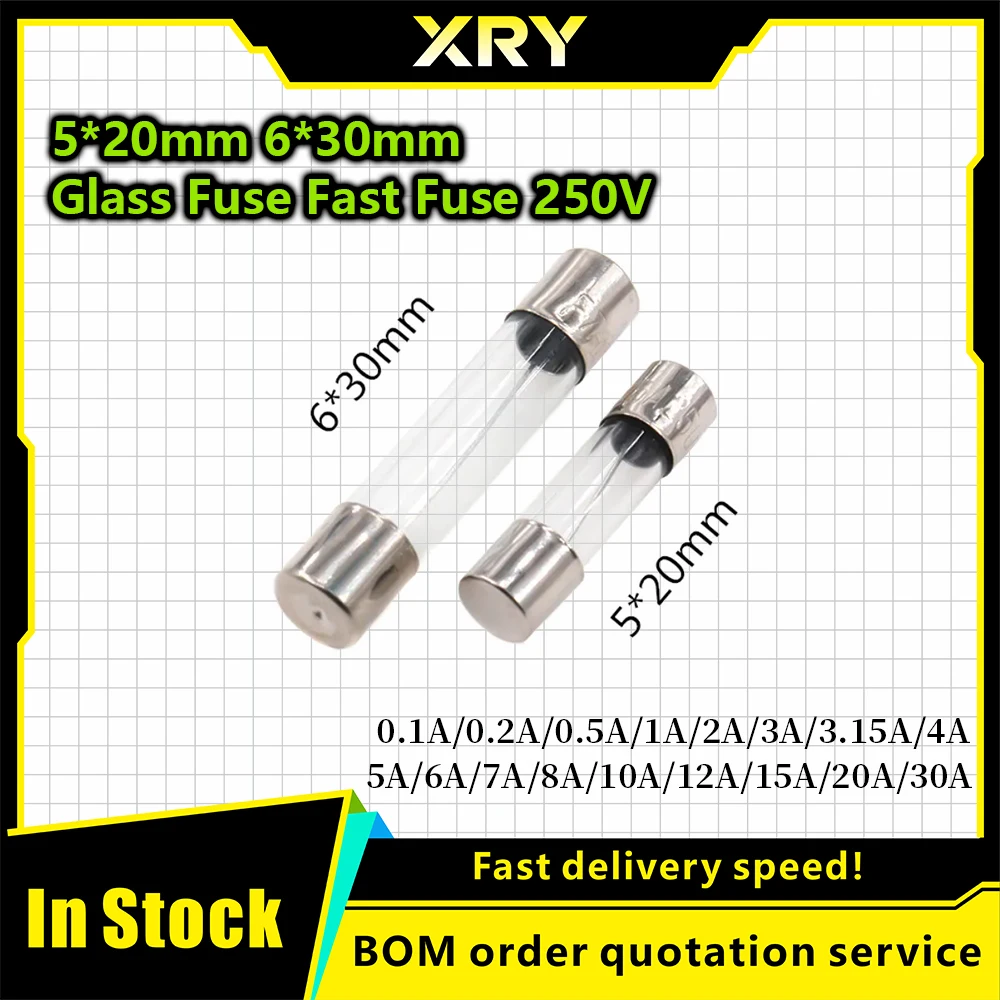 XRY 20pcs/lot One Sell 5*20mm 6*30mm Fast Blow Glass Tube Fuses 5x20 6x30 mm 250V 0.5 1 2 3 4 5 6 8 10 15 20 25 30 A AMP Fuse