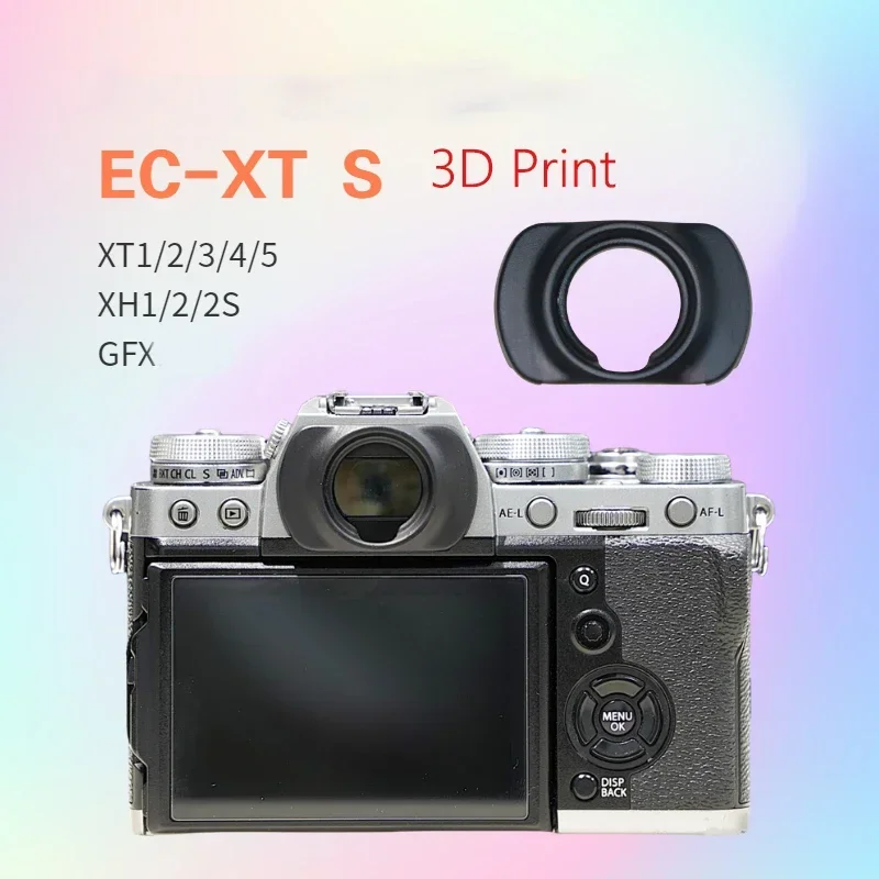 3D Print Hard Plastic EC-XT S Eyepiece Eyecup for Fuji XT5  XH1 XT3 X-T4 GFX-50S GFX100S