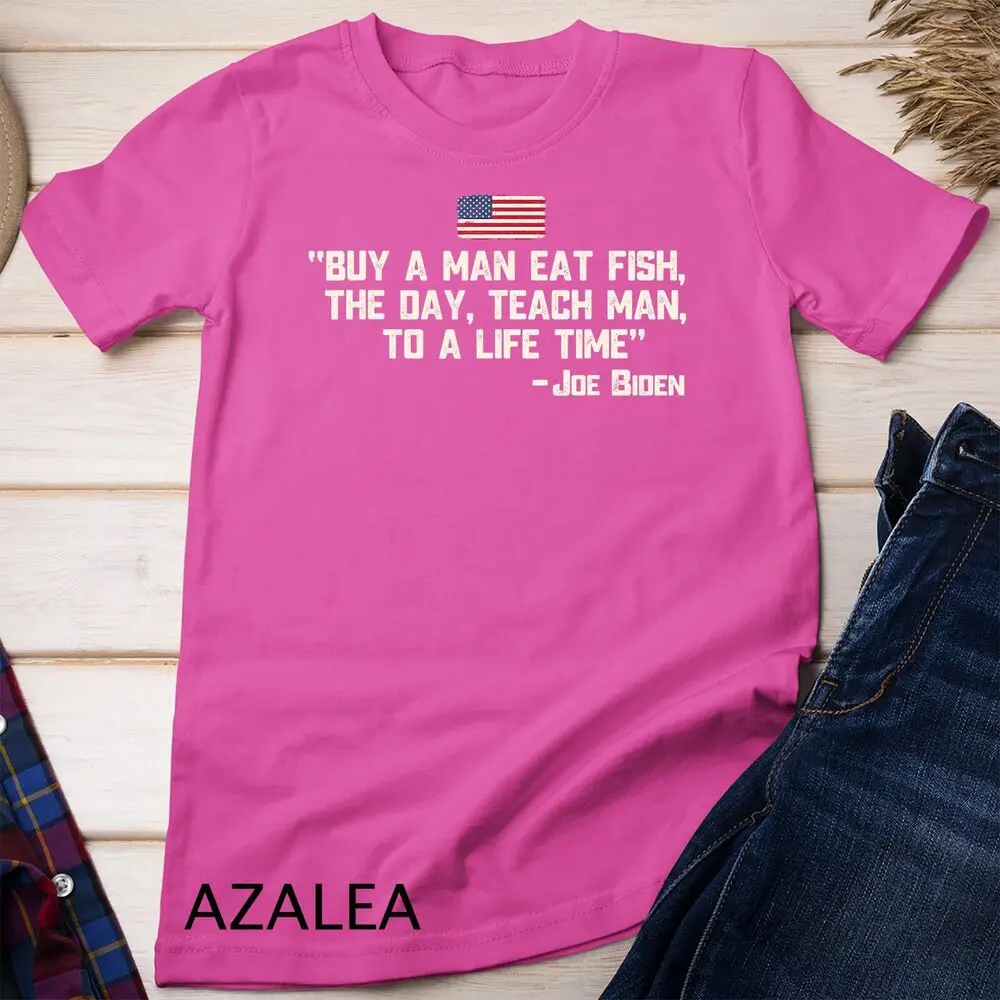 Acquista un uomo mangia pesce il giorno teach man Joe Biden Quote t-shirt t-shirt Unisex