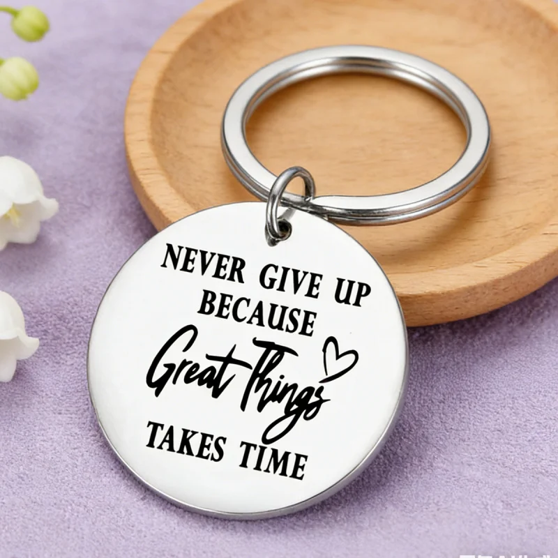 Inspirational stainless steel keychain, never give up, because good things will happen, encourage and thank gifts