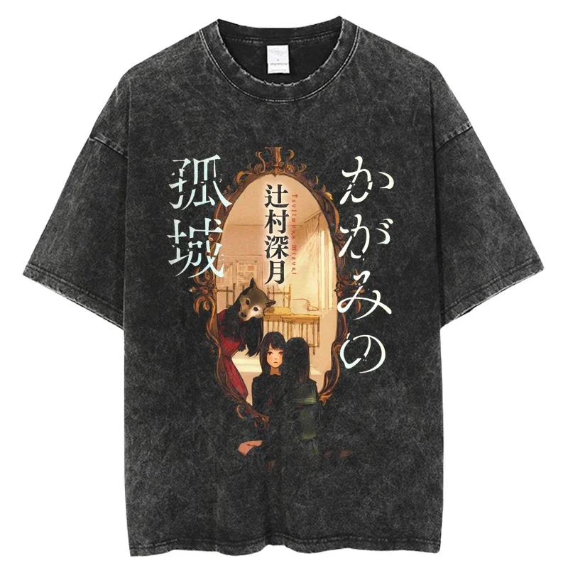 T-shirts Streetwear Manga Short Sleeve Tops Tees Hot  Lonely Castle in the Mirror Anime T-shirts Vintage Washed Graphic