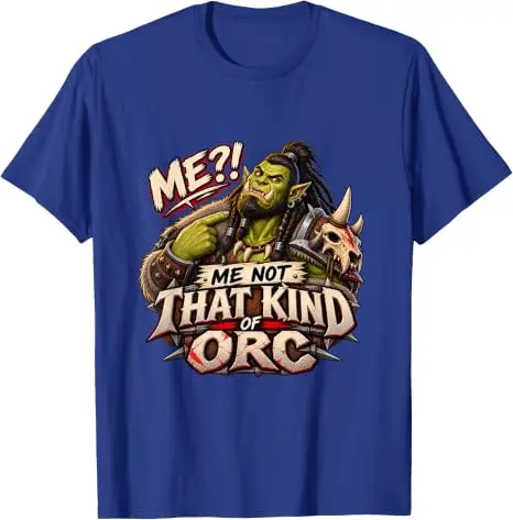 Me Not That Kind of Orc Fantasy T-Shirt Y2k Game Player Fantasy Gamer Cosplay Kleidung Persönlichkeits-Mode-T-Shirt Weiche Baumwoll-Shirts – Detail 9