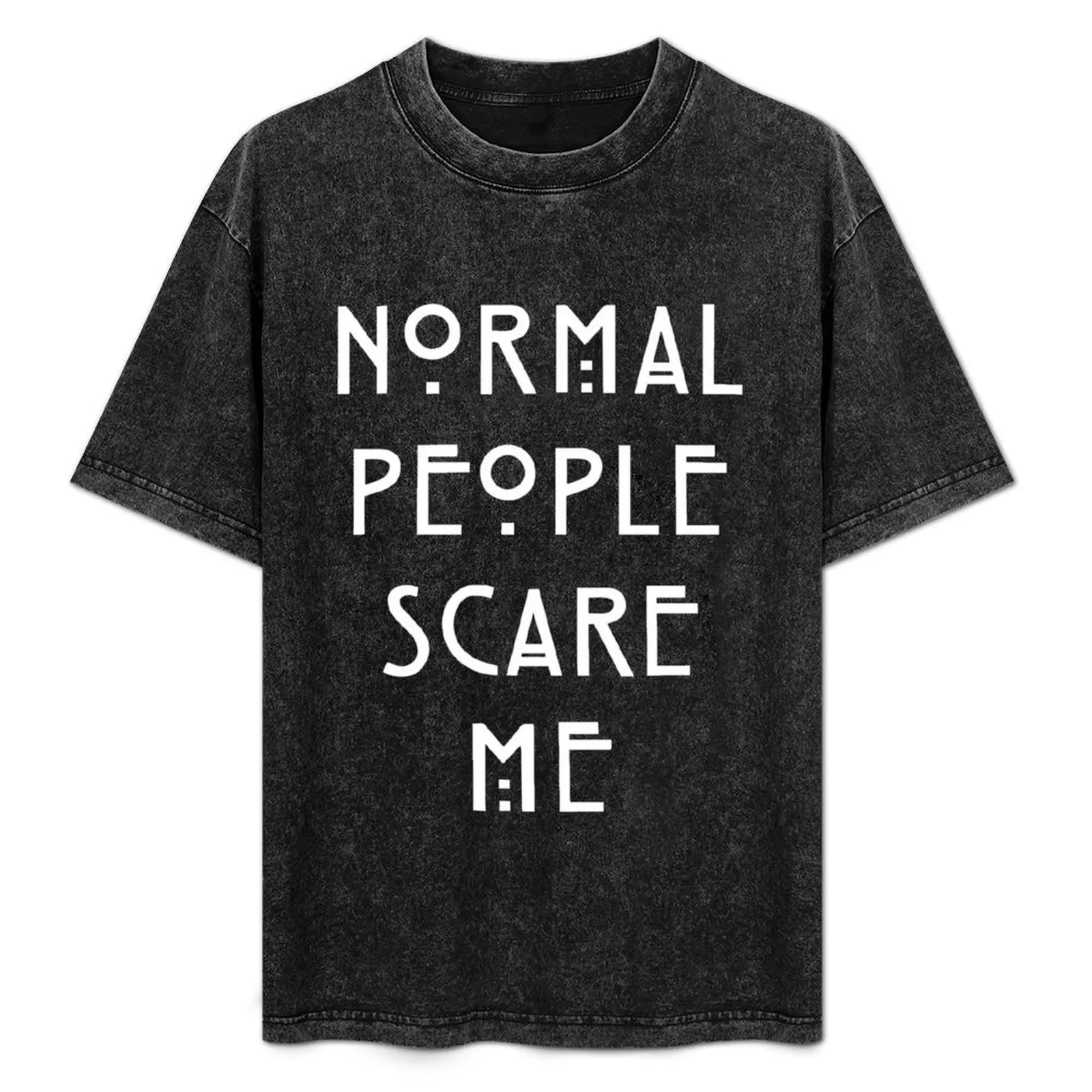 

Normal People Scare Me T-Shirt Summer Sports Quick Dry T-Shirt