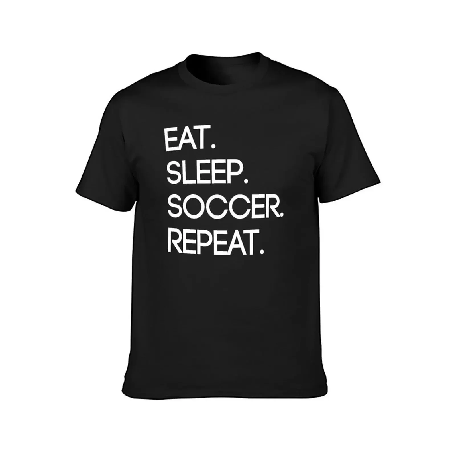 Eat. Sleep. Soccer. Repeat T-Shirt customizeds for a boy T-shirts for men cotton