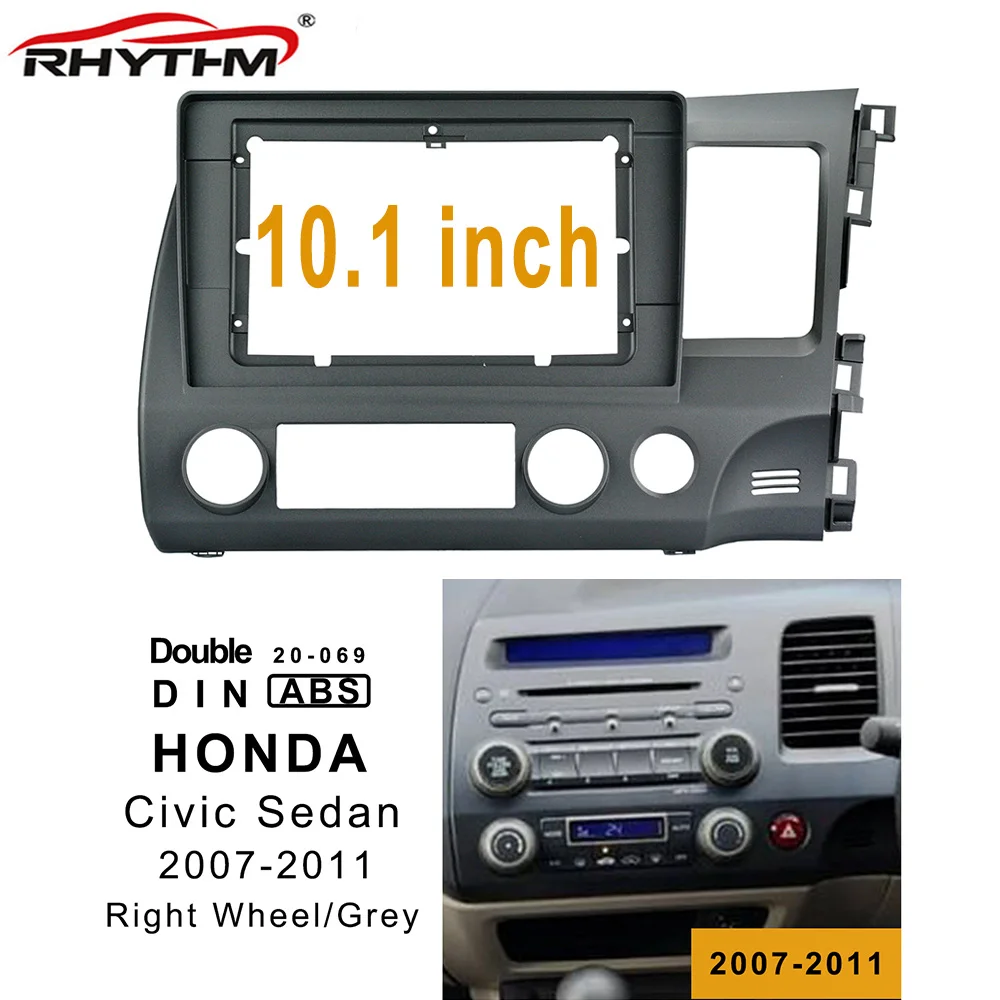 For HONDA CIVIC 2007 08 09 10 2011 10.1Inch Right Wheel Stereo Car Fascia Panel Mount 2din Car Radio Frame Accessory Adapter Kit