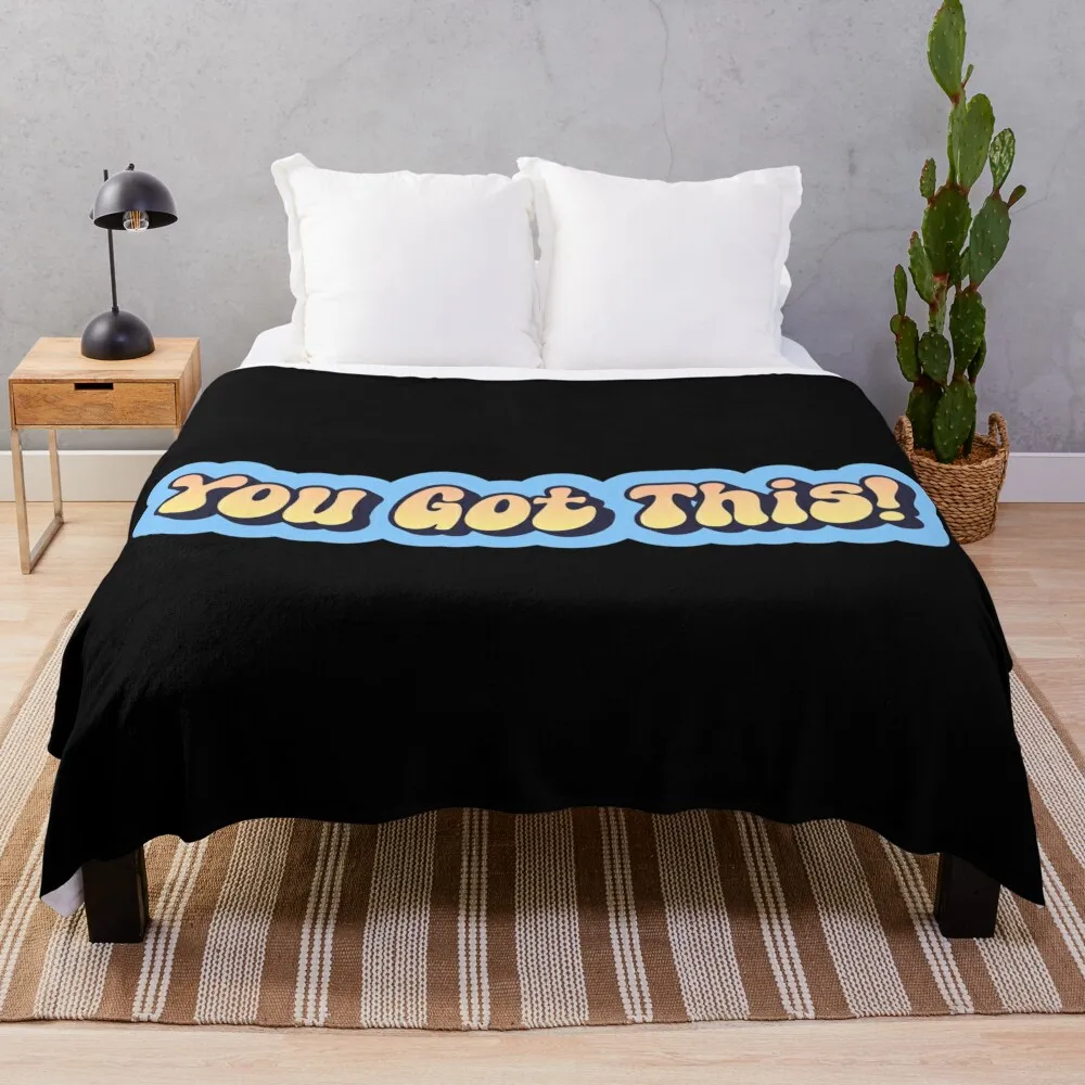 

You Got This Throw Blanket Luxury Thicken Single Hairy Thin Blankets