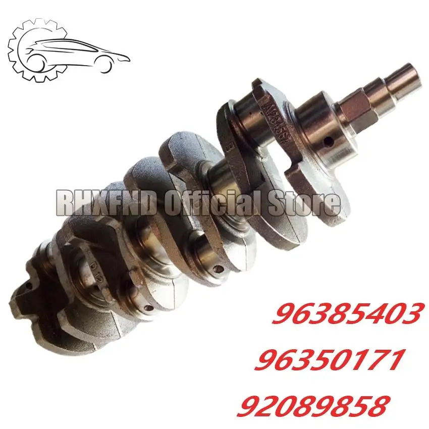 Engine 96385403 F16D3 Crankshaft For Daewoo For Chevrolet AVEO Optra A16DMS F16D3 1.6L With High Quality