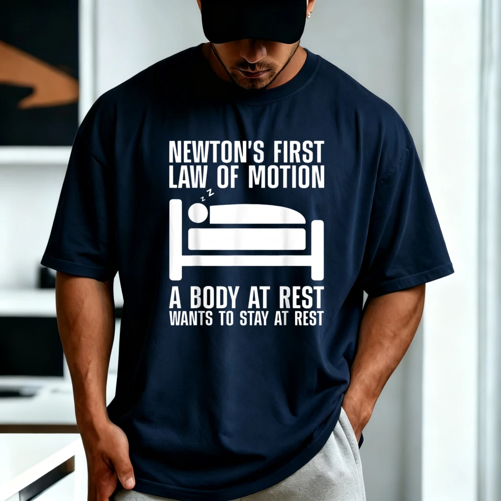 Funny Science Physics Humor Bed Sleeping Figure Newton Law T-Shirt O-Neck Short Sleeve Casual Fashion Loose Man Women Tees
