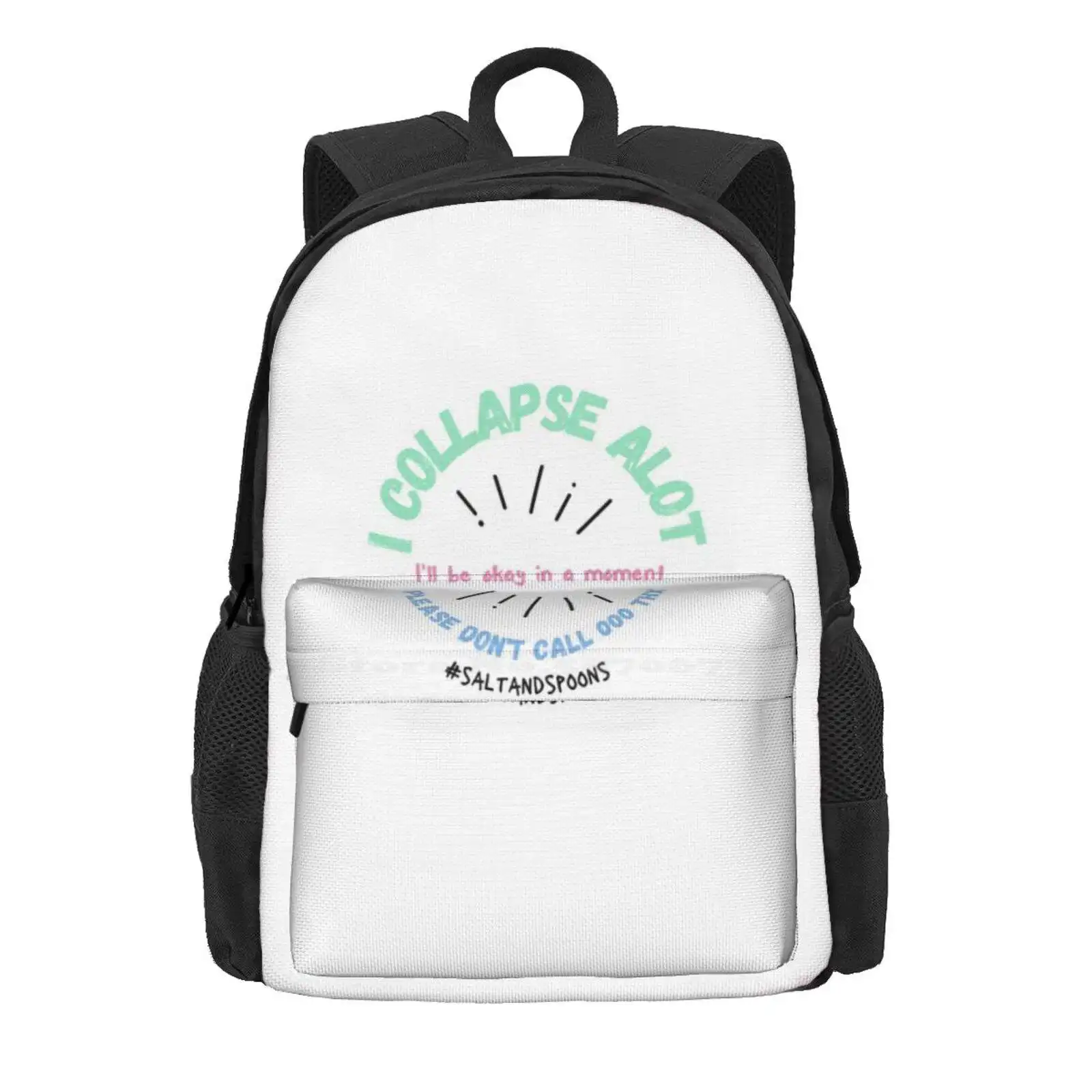 I Collapse Alot Teal Hot Sale Schoolbag Backpack Fashion Bags Syncope Orthostatic Hypotension Health Chronic Illness Pots Salt