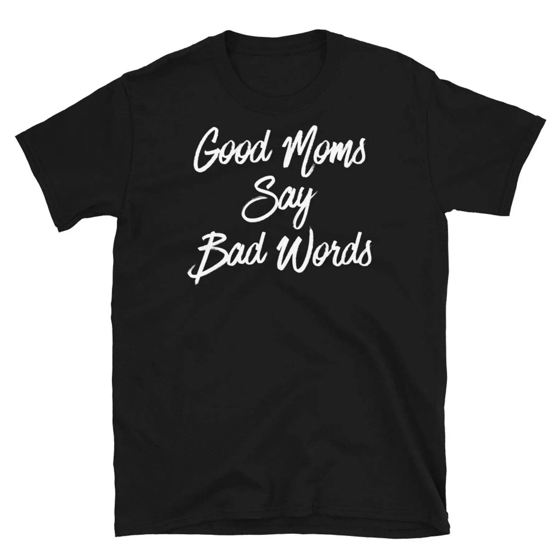 

Good Mom Say Bad Words Забавный подарок на день матери Футболка унисекс с короткими рукавами