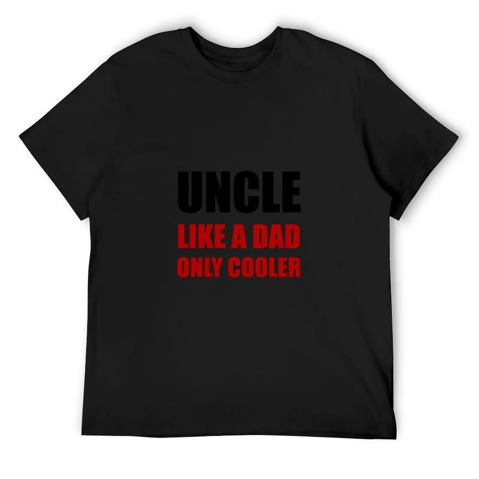 

Uncle Like Dad Cooler T-Shirt graphic tee shirt Anime t-shirt korean fashion mens t shirt