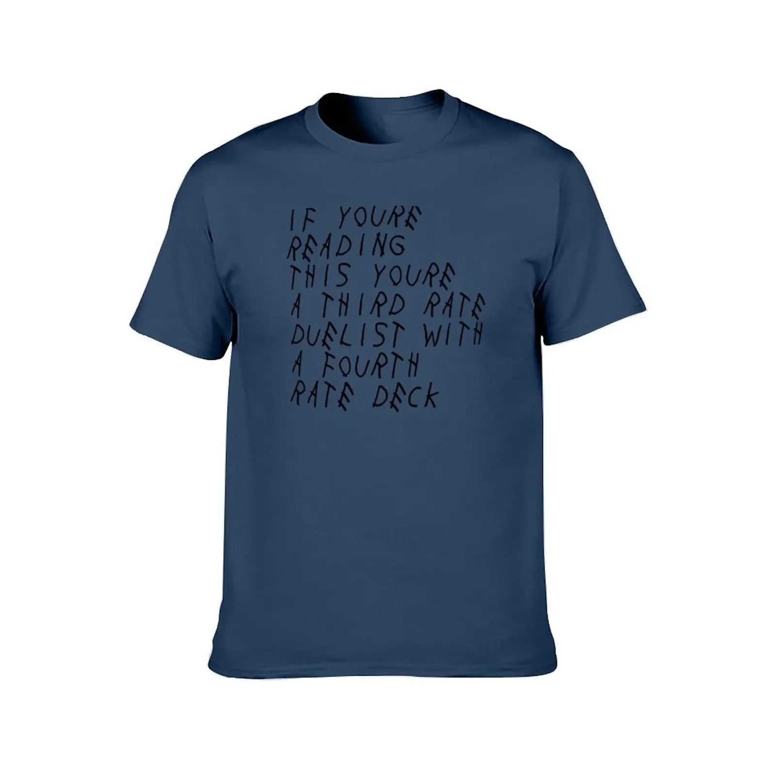 Third Rate Duelist; Fourth Rate Deck T-Shirt mens graphic t shirts man t shirt cotton t shirts for man graphic vintage T-Shirt