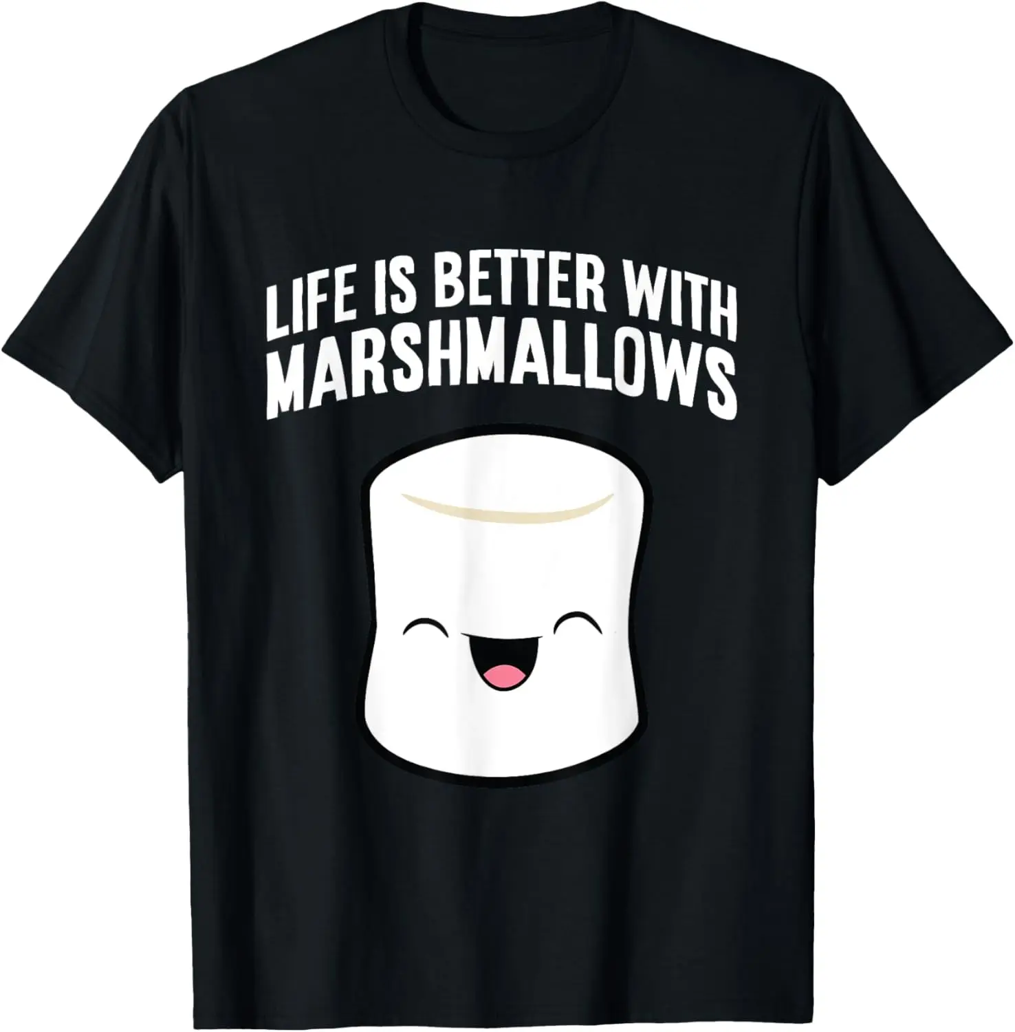 Life Is Better With Marshmallows T-Shirt