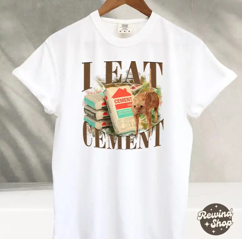 Unhinged I Eat Cement T-shirt, Funny Cat Shirt, Meme Vintage Shirt, Gift for Man, Stupid Gifts, Ugly Shirts, Unhinged Shirt