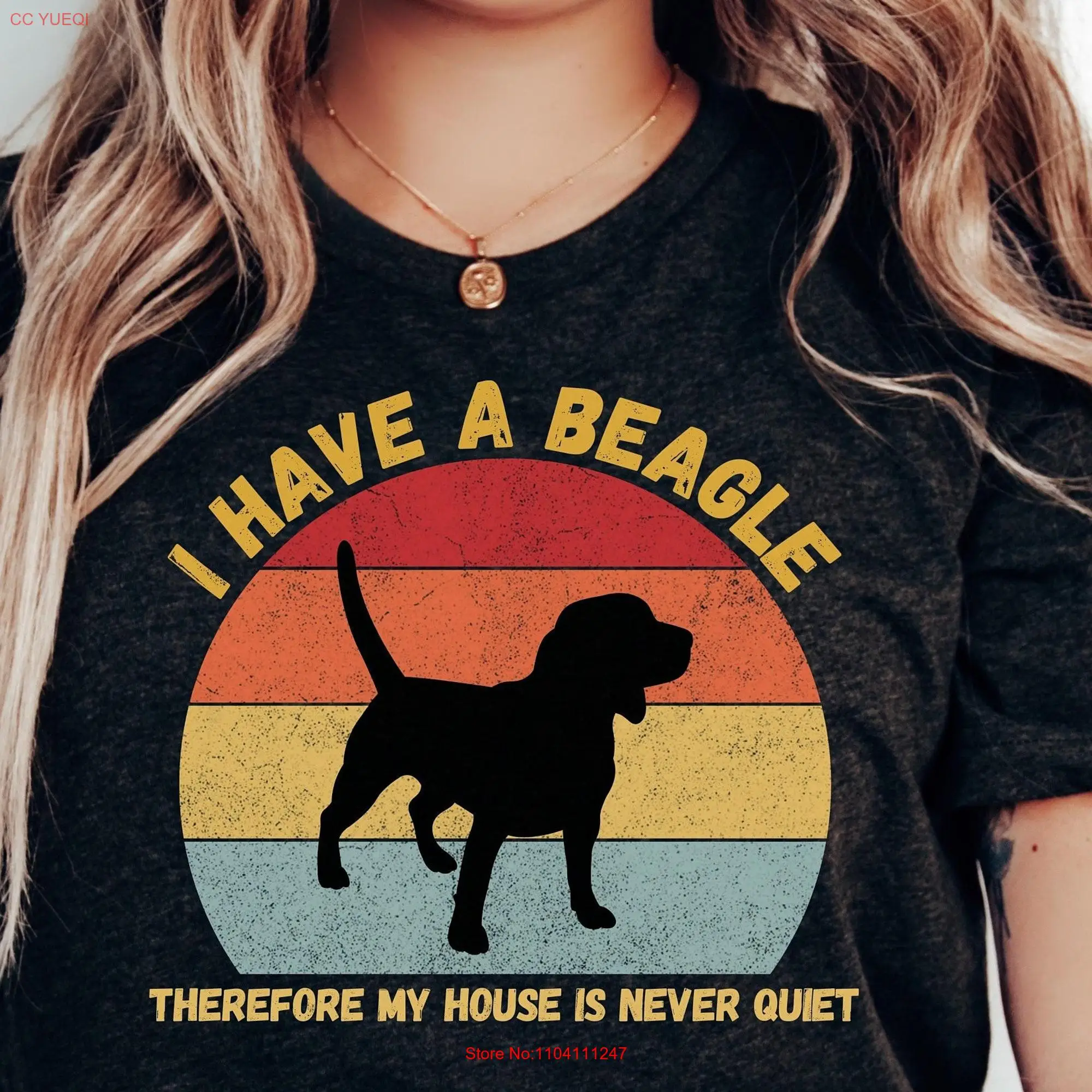 I have a Beagle T Shirt My house is never quieT Mom Dad Lover Funny Dog long or short sleeves