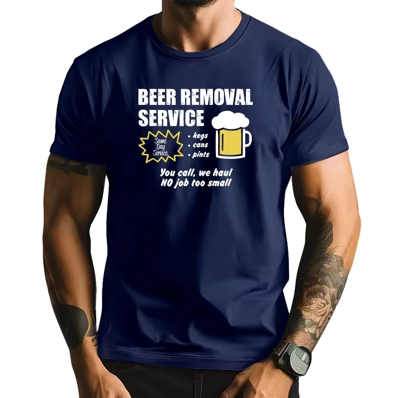 

Funny Beer Removal Service Beer Drinking T-Shirt Camisas Men Print Man T Shirt Company Cotton Tops Shirt Group
