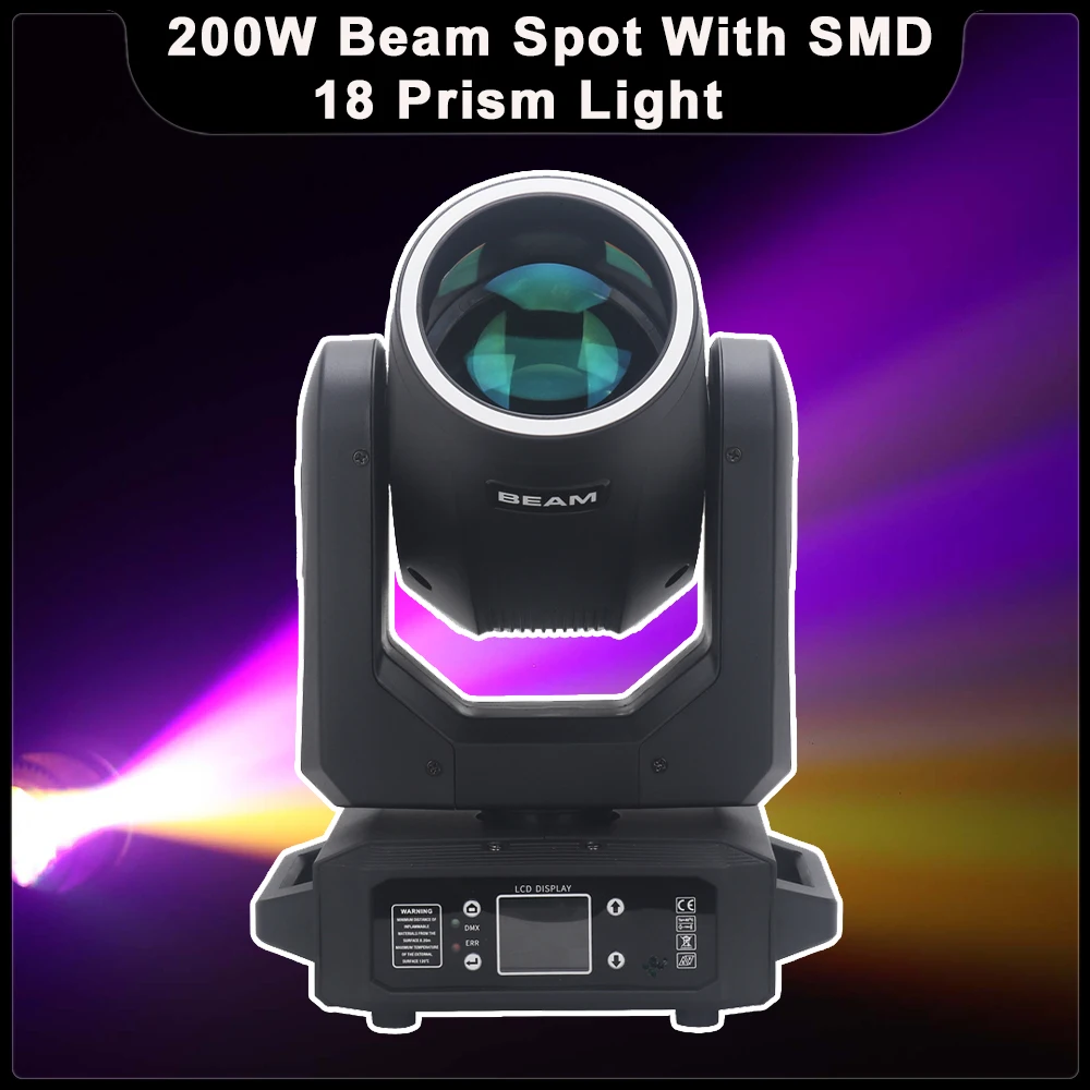 

New Beam Spot LED Moving Head Light 200W Satge Lights 18 Prism Rainbow Effect DMX DJ Disco Party Club Stage Lighting Effect