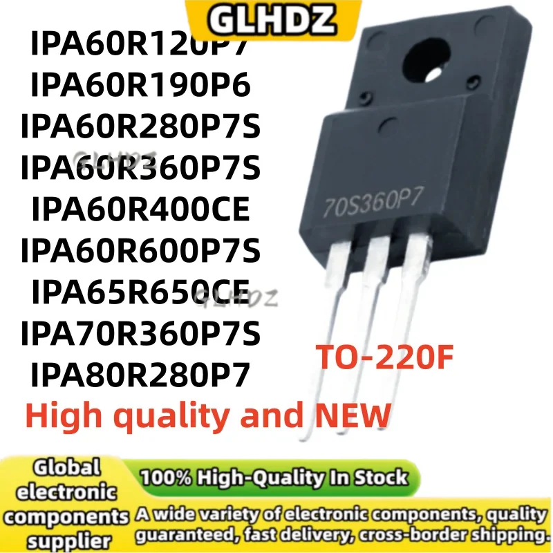NEW 10PCS IPA60R120P7 IPA60R190P6 IPA60R280P7S IPA60R360P7S IPA60R400CE IPA60R600P7S IPA65R650CE IPA70R360P7S IPA80R280P7 TO220F