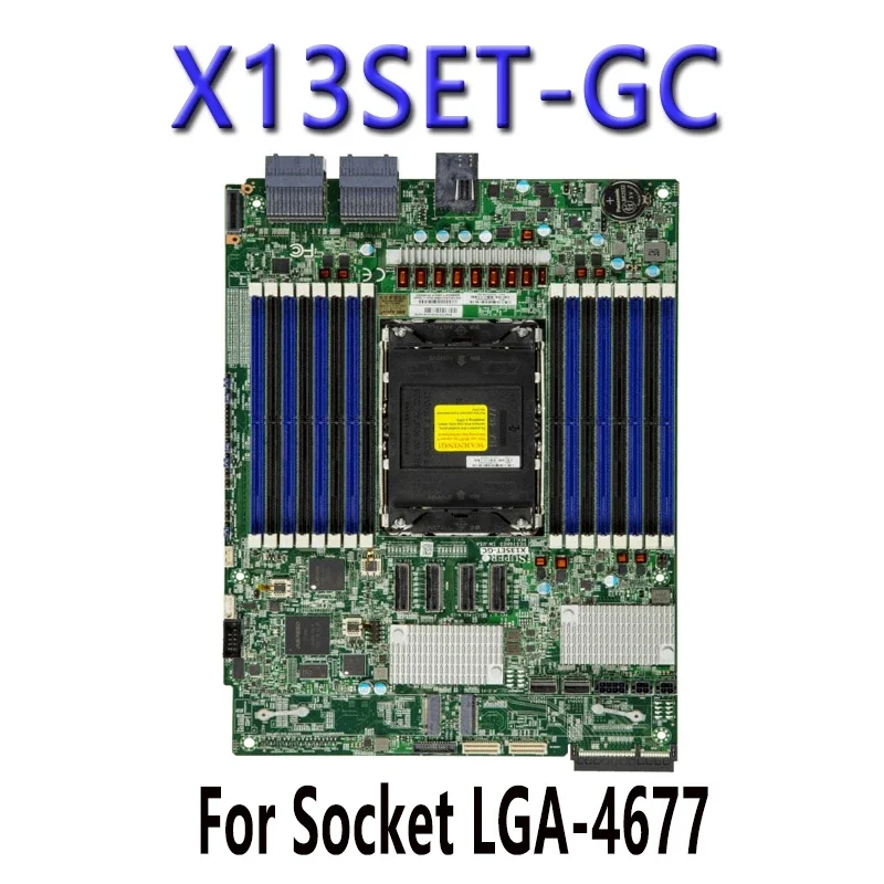 X13SET-GC FOR Supermicro Motherboards 4th generation LGA-4677 PIN DDR5-4400MT ChatGpt C741 processor Tested Well bofore shipping