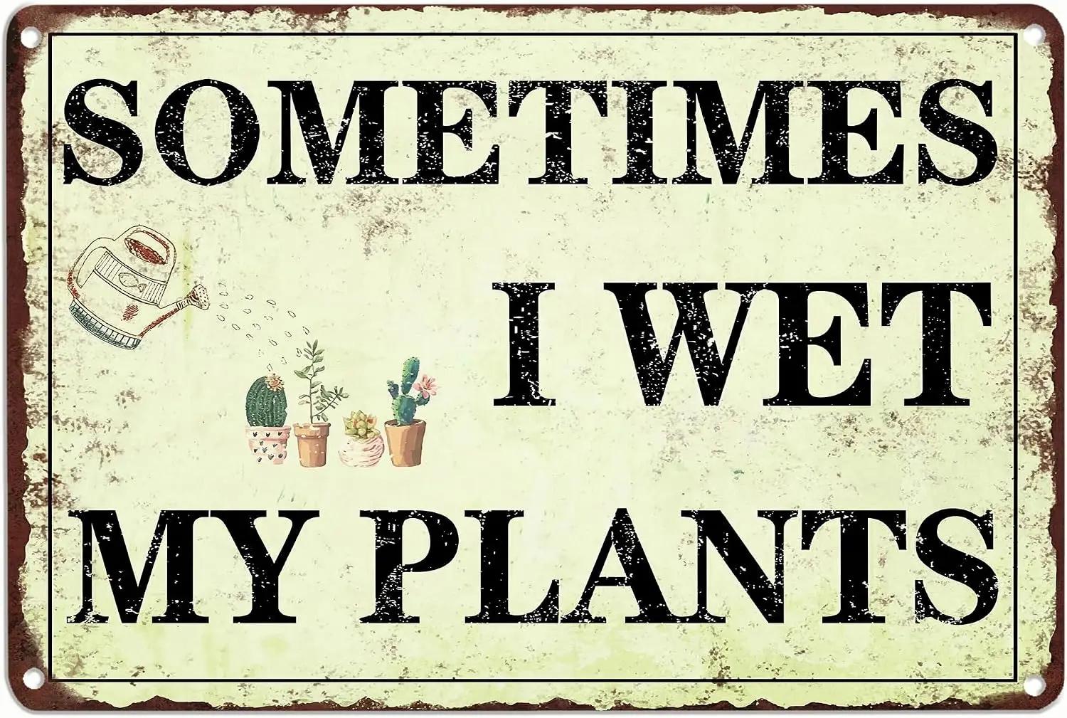 Funny Garden Decor Sign  , Sometimes I Wet My Plants Metal Sign, Vintage Plant Lover Wall Decor for Greenhouse Patio Porch Potti