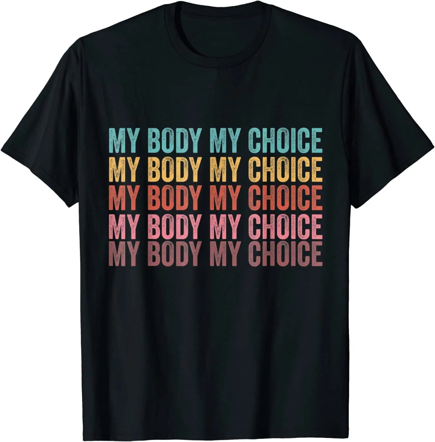 My Body My Choice Girlfriend Gift Clothes Reproductive Abortion Rights Protest Unisex T-shirts Aesthetic Graphic Y2k T Shirts