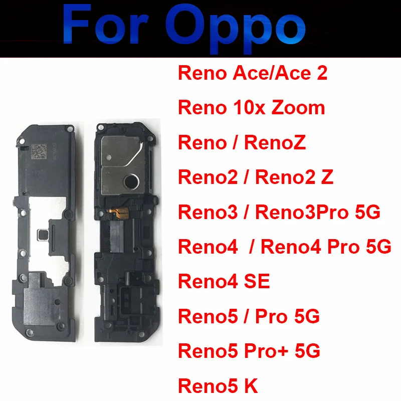 

Loudspeaker For OPPO Reno 2 3 4 5 5K Ace Ace2 10X-Zoom Reno 3 4 5 Pro 5G Loud Speaker Buzzer Ringer Sound Flex Cable Replacement