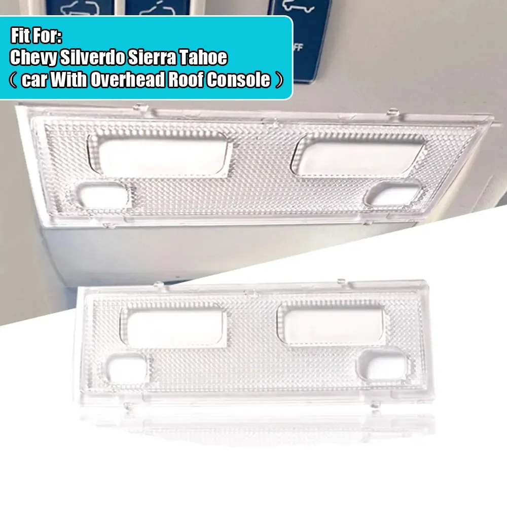 

1Pc Car Interior Dome Light Clear Cover for Chevy Silverdo Sierra Tahoe 15911049 with Overhead Roof Console Car Accessories