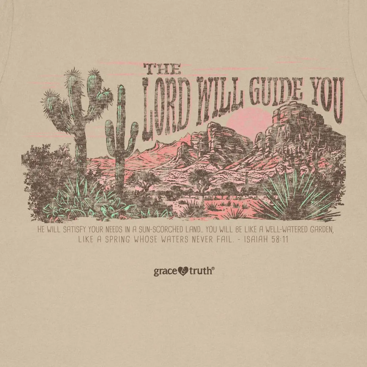 Kerusso Grace & Truth Desert The Lord Will Guide You He Will Satisfy Your Needs Brown Cotton Crew Neck T-Shirt