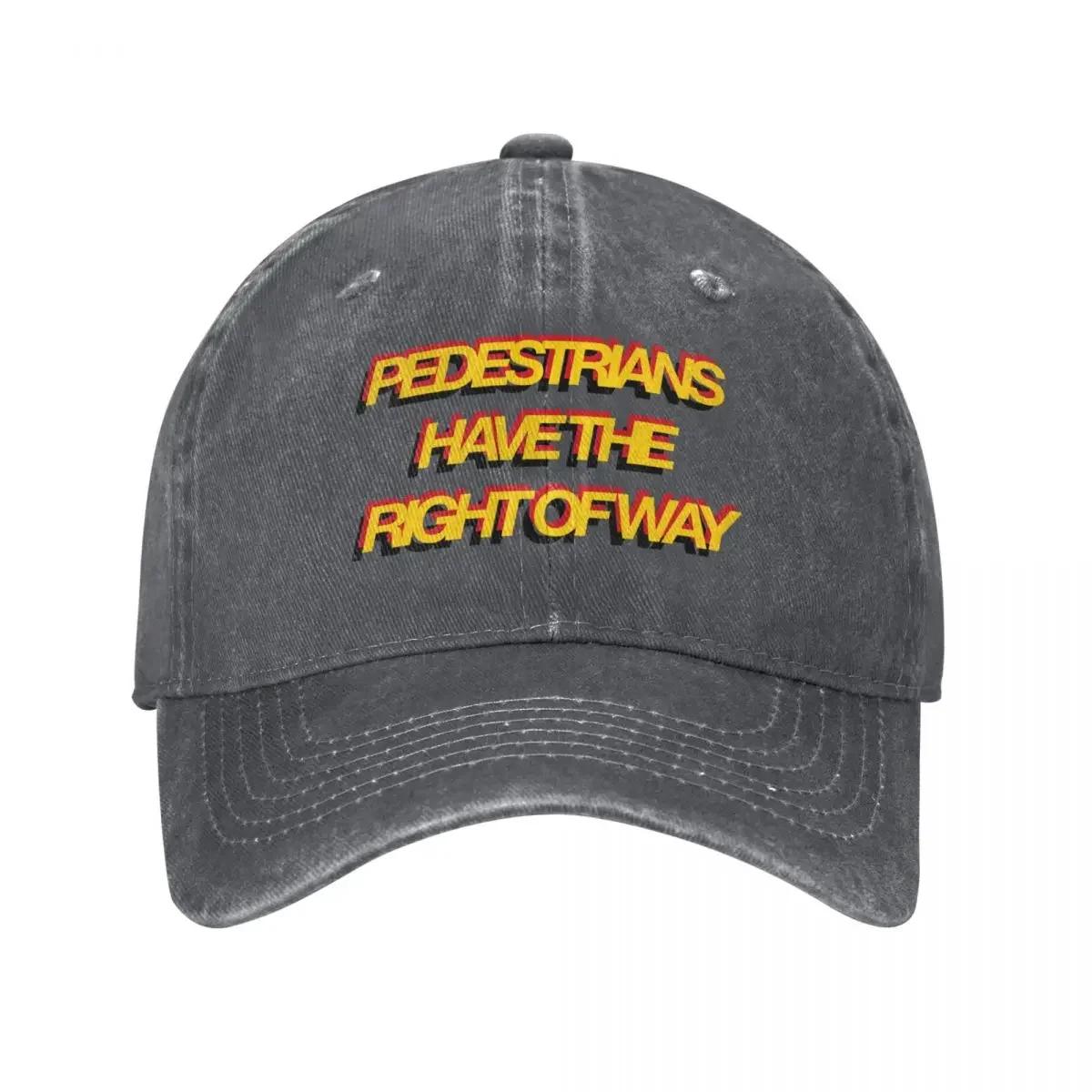 

Pedestrians Have the Right of WayCap Baseball Cap derby hat Bobble Hat Hip Hop Men's Caps Women's