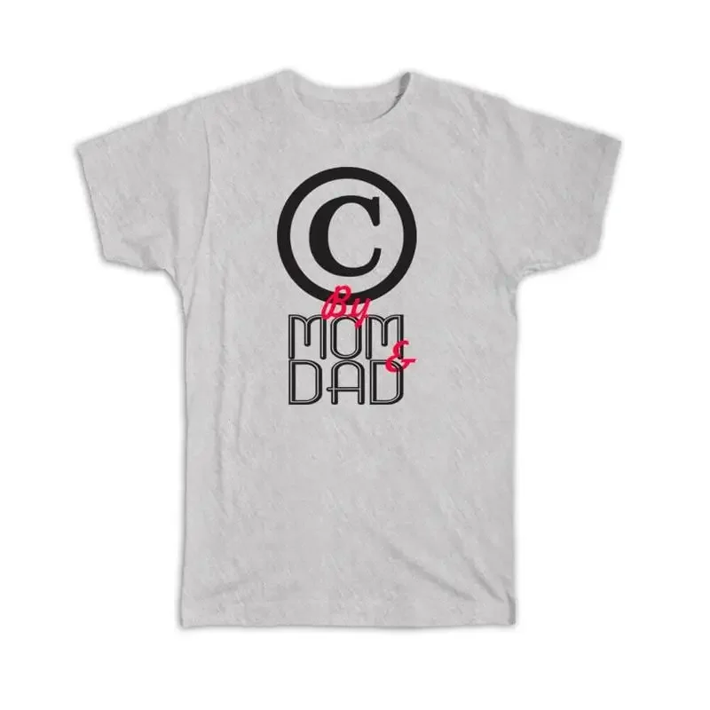 For Birthday By Mom And Dad Copyright Symbol Daughter Son Family T shirt