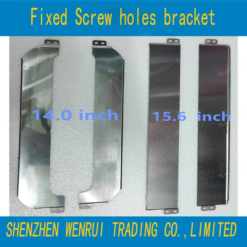 Fixed Bracket Screw Holes Ear Stents  for 14.0 14 Inch 15.6 15.6inch The Narrow Side No   Hole LCD Screen Use