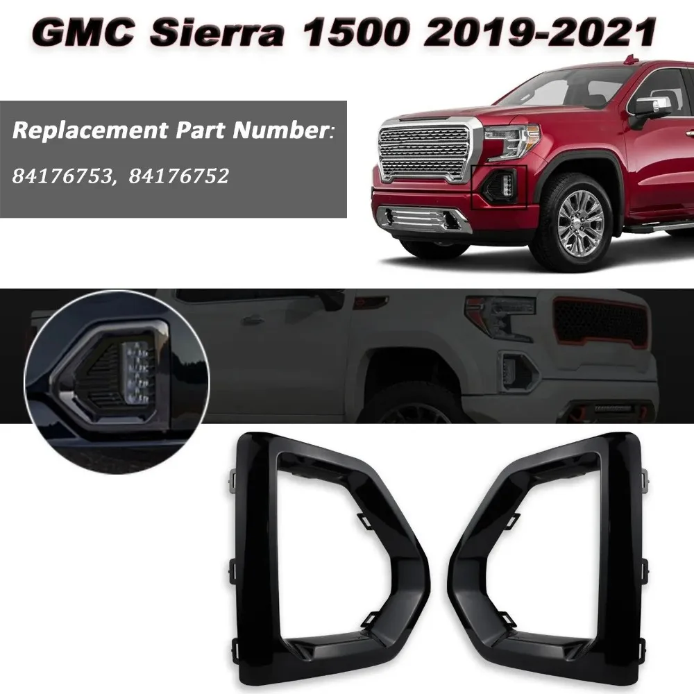 

For GMC Sierra 1500 2019 - 2021 Fog Light Bezel Cover Front Fog Light Outer Bezel Cover 1 Pair Glossy Black 84176752 84176753
