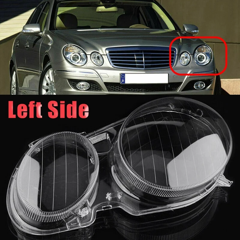 

Left Side For Mercedes-Benz E Class W211 2002-2008 E320 E350 E500 Headlight Lens Cover Head Light Shade Shell Cover