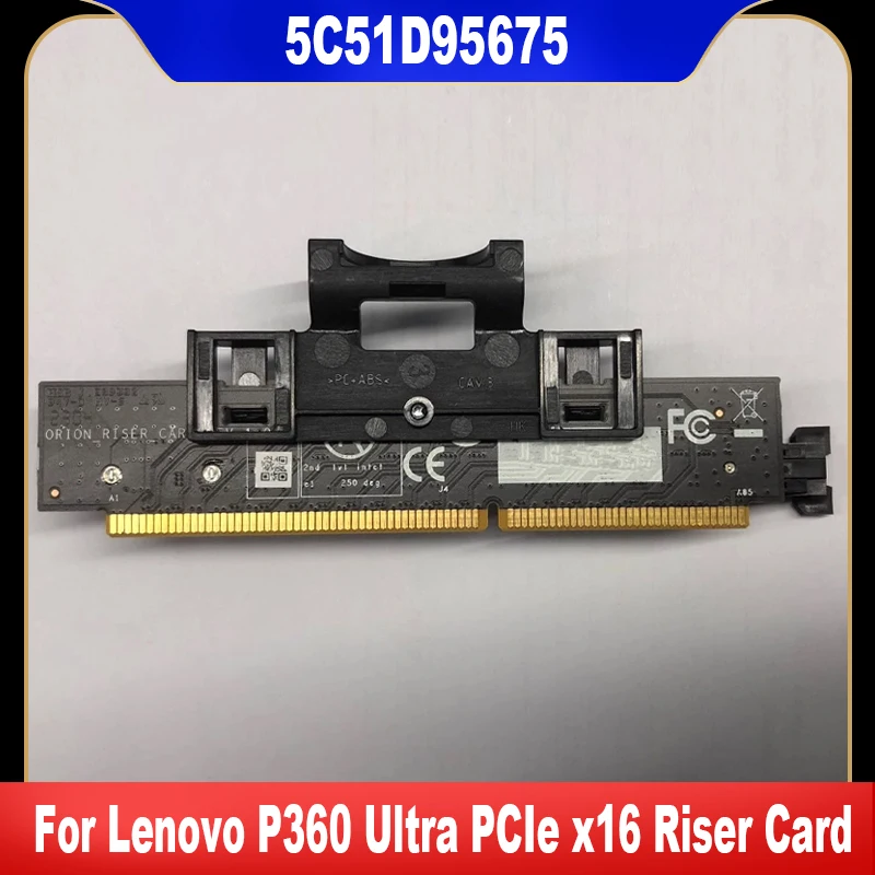 

5C51D95675 New Original For Lenovo P360 Ultra PCIe X16 Riser Card PCIe Card 100% Tested Fast Ship