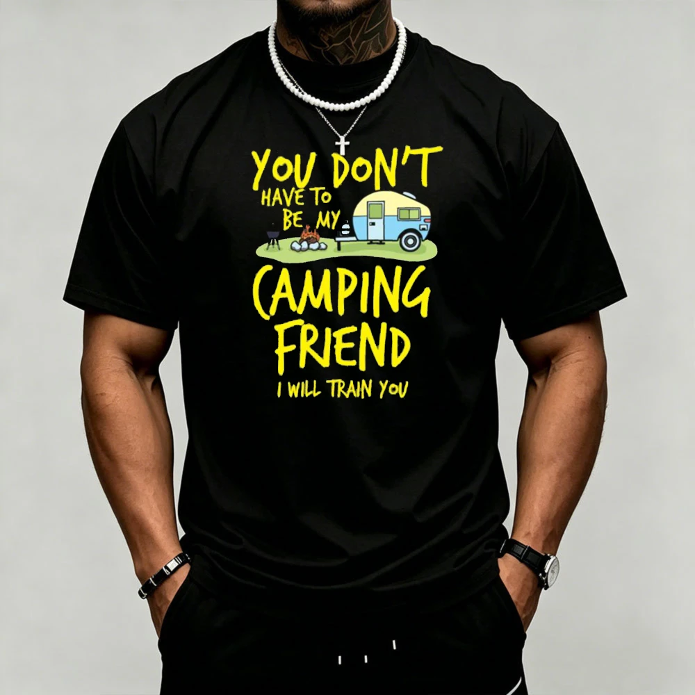 Camping Camper Trailer Graphic Men's T-Shirt Humor Quote Print  Cotton Outdoor Adventure Tee for Camp Lovers Daily Wear