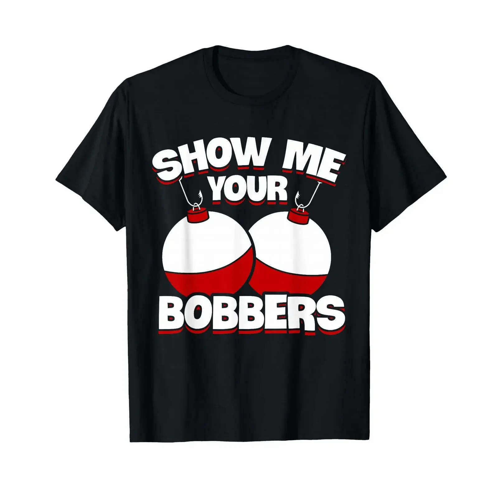 Show Me Your Bobbers Fishing T Shirt vintage Washed Stylish Top For Everyday Wear Slightly Stretched Casual Soft fashion