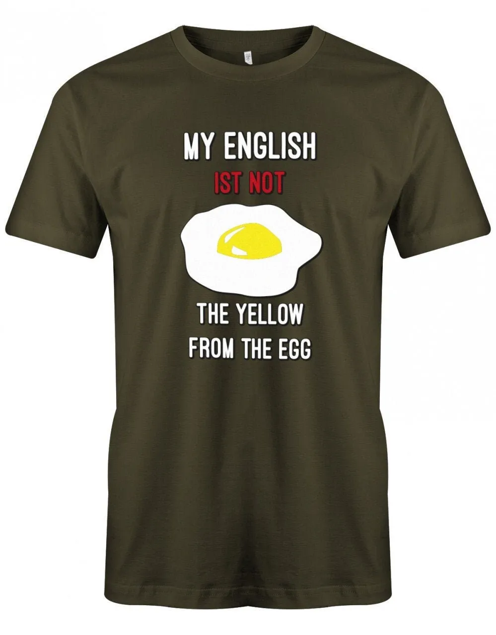 My English Is Not The Yellow From Egg Denglish Herren T Shirt