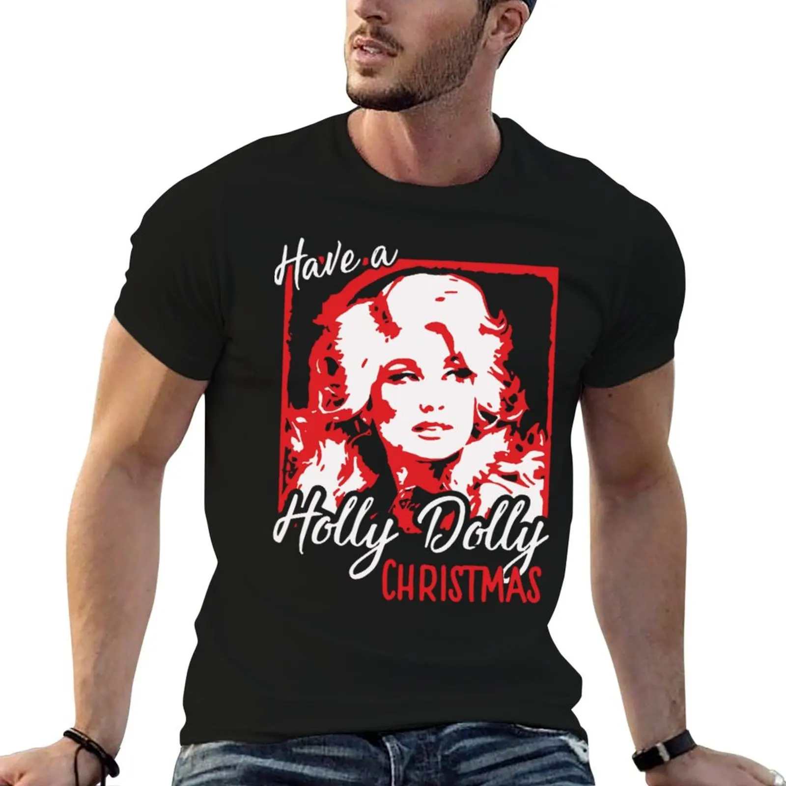 

man t printed for T-Shirt custom Dolly t shirt a shirts print Christmas Holly Have Cla