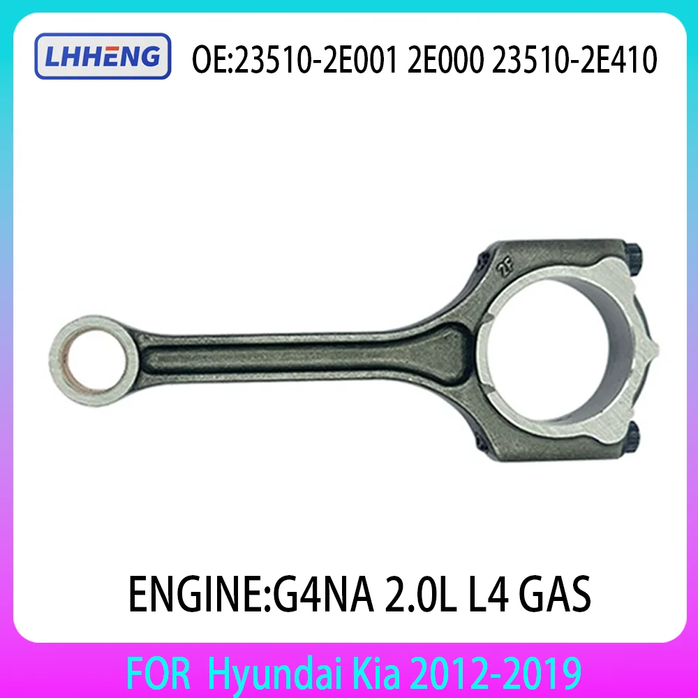 

1PCS G4NA Engine Connecting Rod For Hyundai Kia 2012-2019 2.0L 23510-2E001 23510-2E410 23510-2E400 23500-2E400 23510-2E001S
