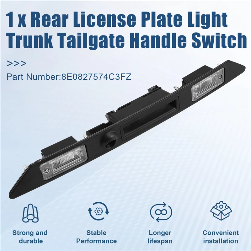 

8E0827574C3FZ Rear License Plate Light Trunk Tailgate Handle Switch For A3 A4 A6 RS3 S4 S6 8E0827574C 3FZ Car Parts-A61E