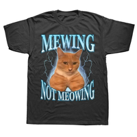 Mewing Not Meowing T Shirt Cute Cats Funny Graphic T-shirts Soft Unisex O-neck Tee Tops EU Size Women Men Clothes